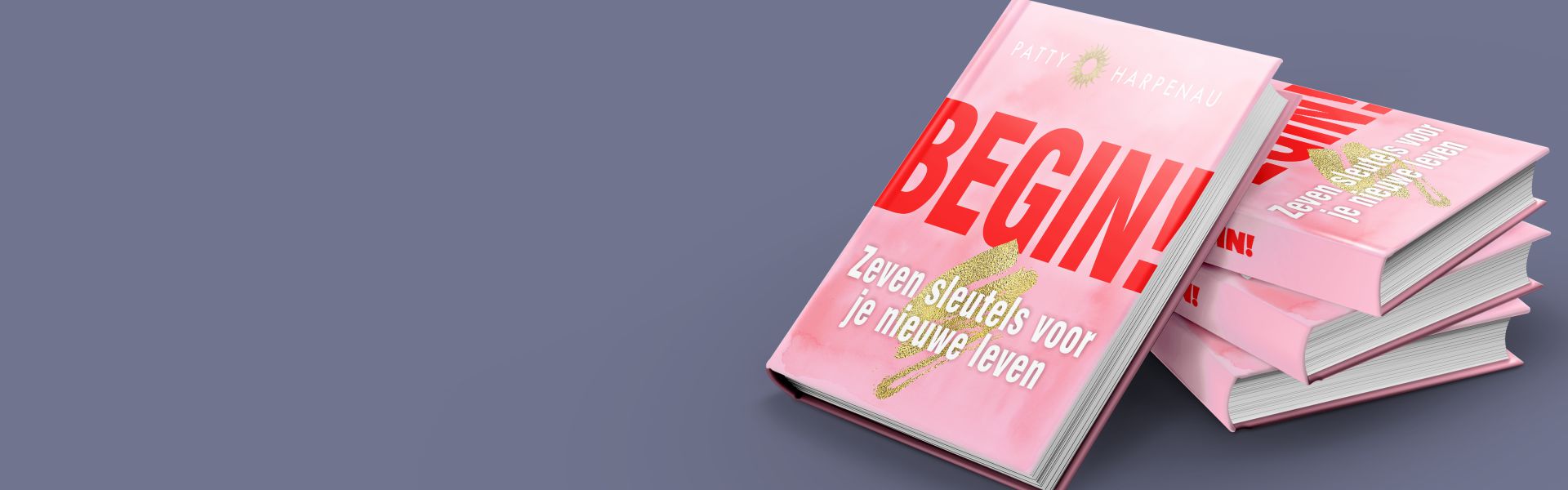 Begin! 7 sleutels voor je nieuwe leven