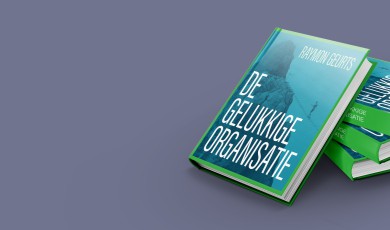 De gelukkige organisatie: organisatieontwikkeling vanuit betekenis